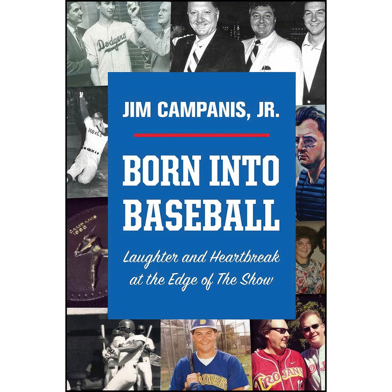 کتاب Born Into Baseball اثر Jr Jim Campanis انتشارات Summer Game Books
