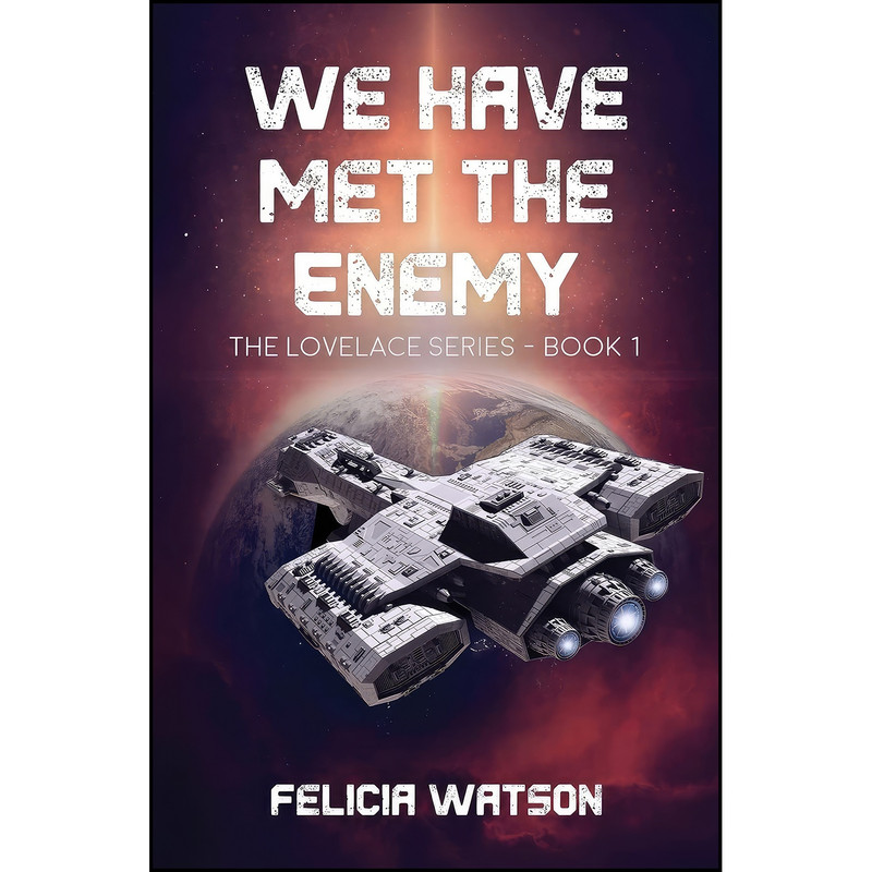 کتاب We Have Met the Enemy اثر Felicia Watson انتشارات D. X. Varos, Ltd.