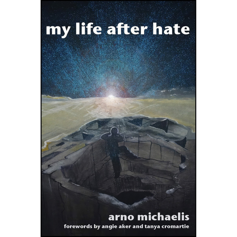کتاب My Life After Hate اثر Arno Arr Michaelis IV انتشارات تازه ها