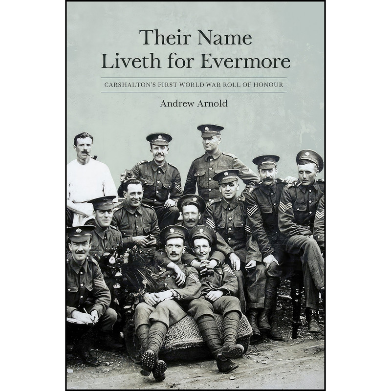 کتاب Their Name Liveth for Evermore اثر Andrew Arnold انتشارات The History Press
