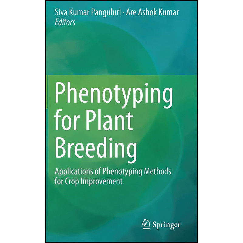 کتاب Phenotyping for Plant Breeding اثر جمعي از نويسندگان انتشارات Springer
