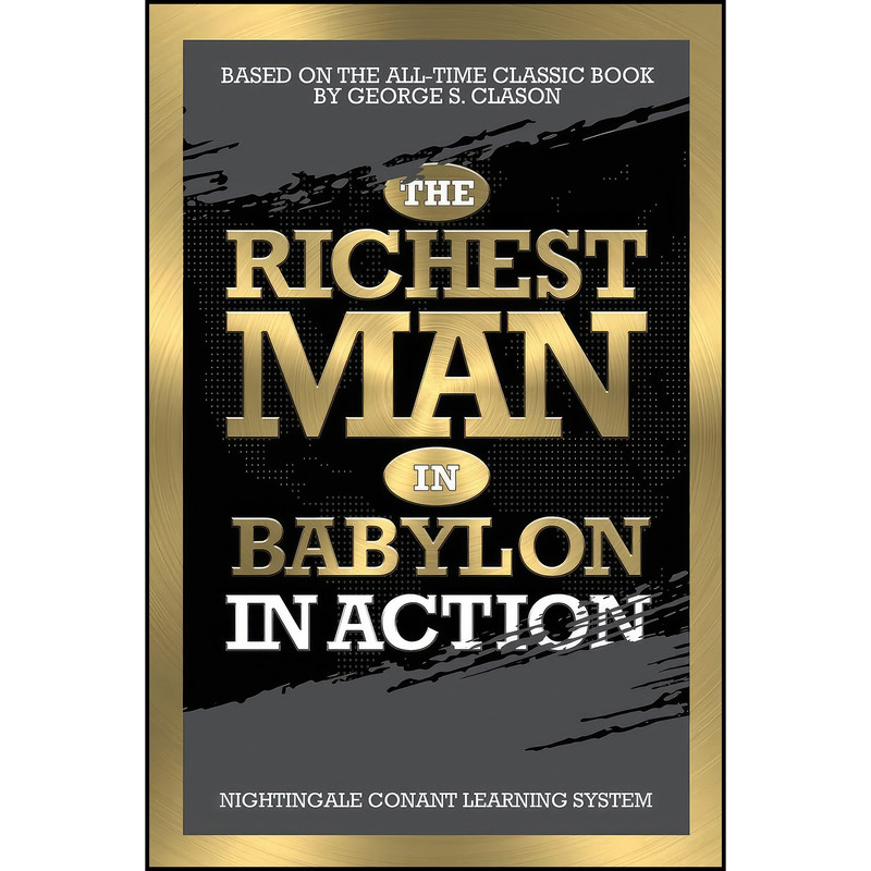 کتاب The Richest Man in Babylon in Action اثر جمعي از نويسندگان انتشارات G&D Media
