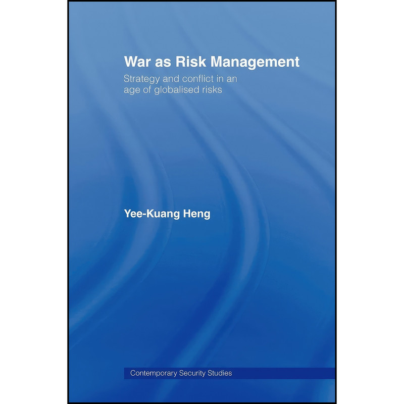 کتاب War as Risk Management اثر Yee-Kuang Heng انتشارات تازه ها