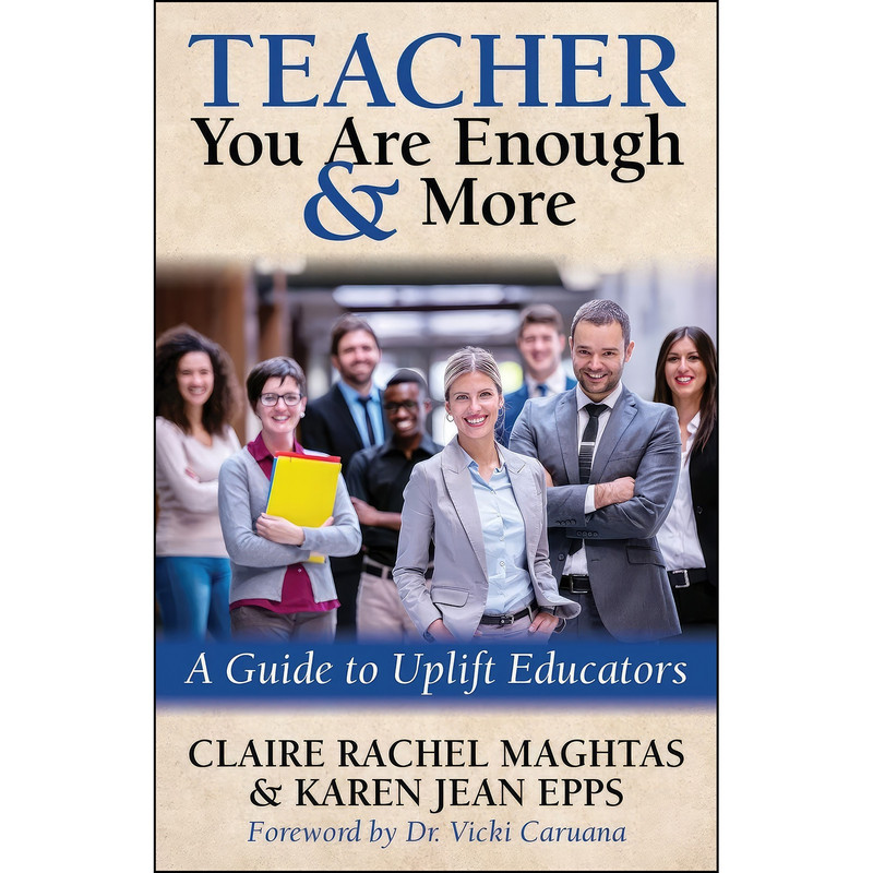 کتاب TEACHER You Are Enough and More اثر جمعي از نويسندگان انتشارات Morgan James Faith