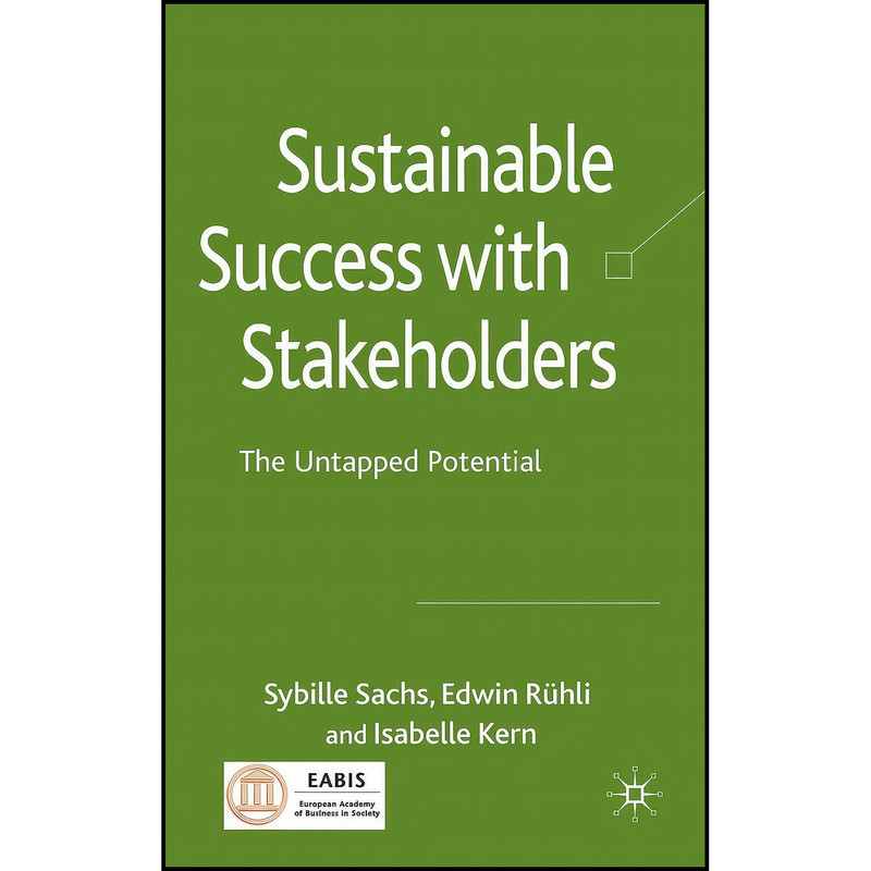 کتاب Sustainable Success with Stakeholders اثر جمعي از نويسندگان انتشارات Palgrave Macmillan