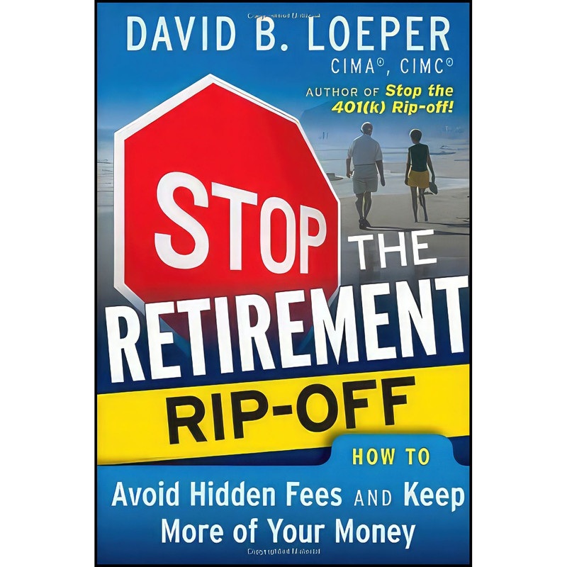 کتاب Stop the Retirement Rip-off اثر David B. Loeper انتشارات Wiley