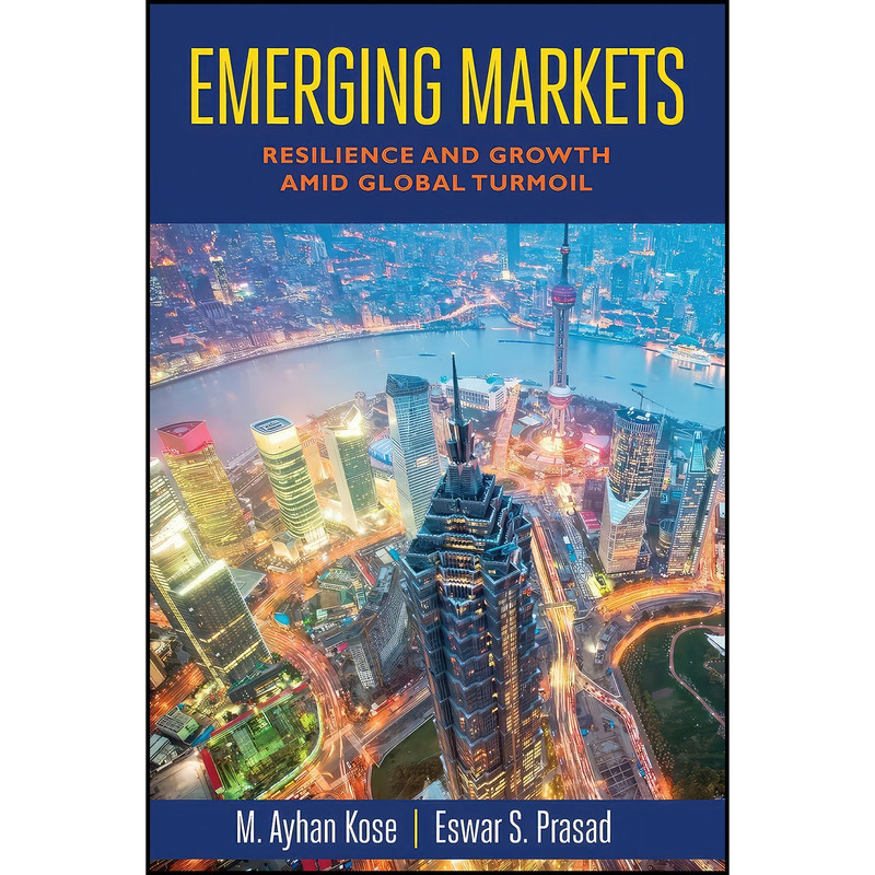کتاب Emerging Markets اثر Eswar S. Prasad and M. Ayhan Kose انتشارات Brookings Institution Press