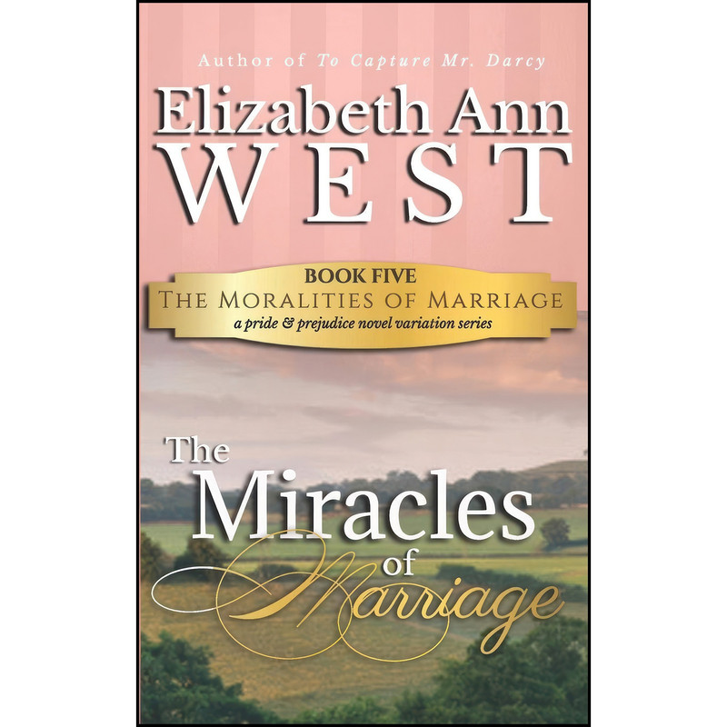 کتاب The Miracles of Marriage اثر Elizabeth Ann West انتشارات تازه ها