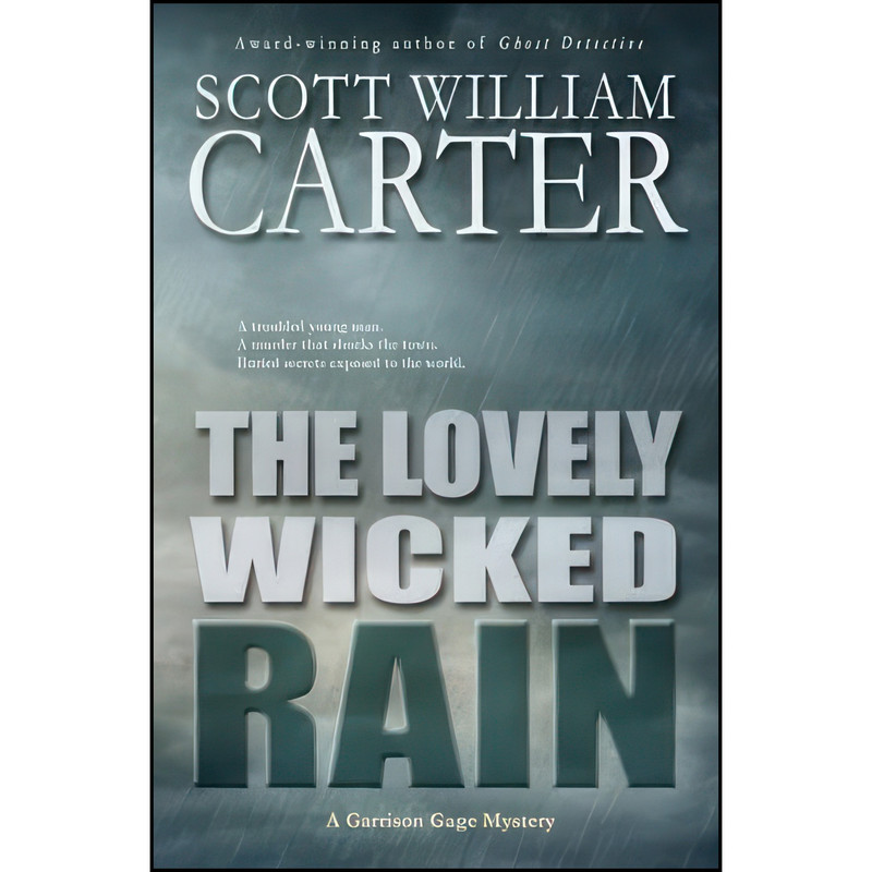 کتاب The Lovely Wicked Rain اثر Scott William Carter انتشارات تازه ها