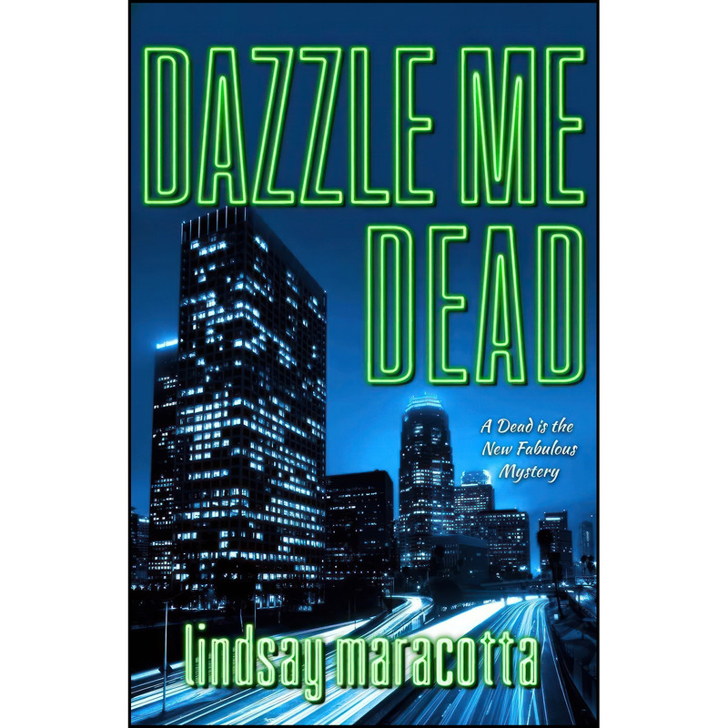 کتاب Dazzle Me Dead اثر Lindsay Maracotta انتشارات تازه ها