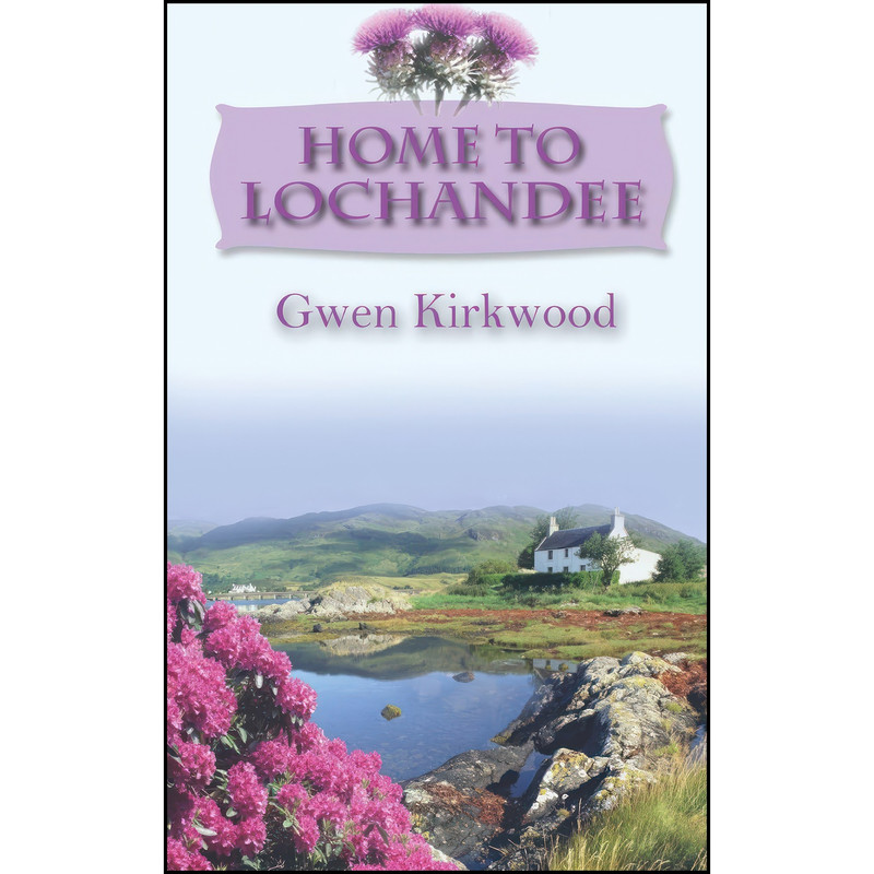 کتاب Home to Lochandee اثر Gwen Kirkwood انتشارات Accent Press