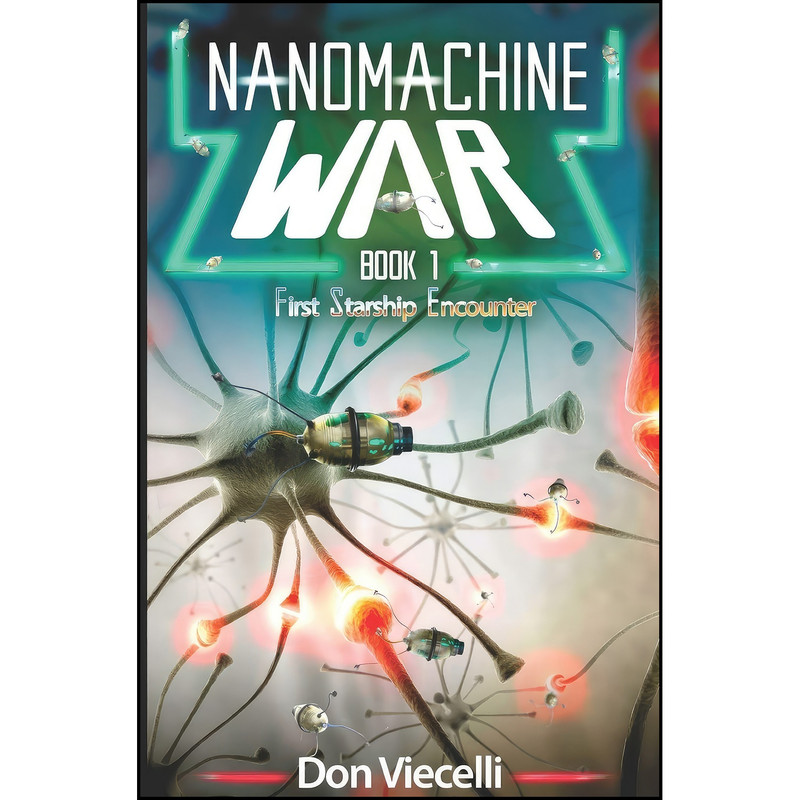کتاب Nanomachine War - Book 1 اثر Don Viecelli انتشارات تازه ها