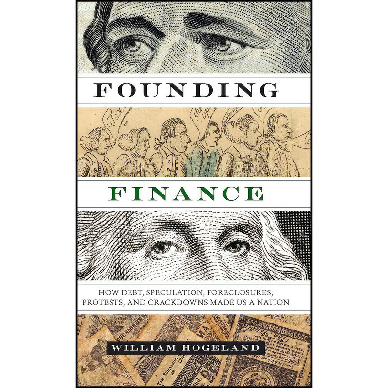کتاب Founding Finance اثر William Hogeland انتشارات University of Texas Press