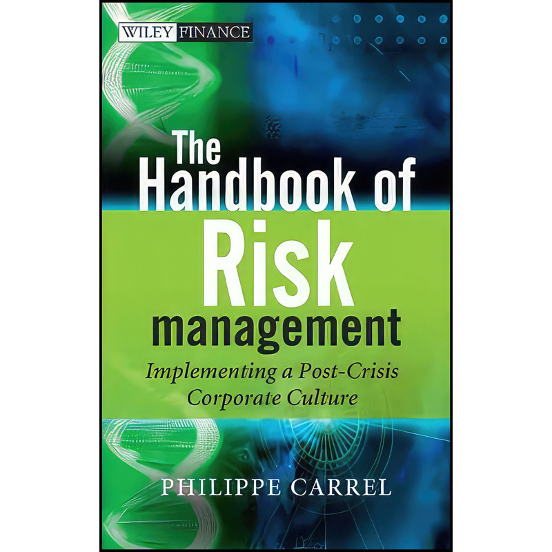 کتاب The Handbook of Risk Management اثر Philippe Carrel انتشارات Wiley