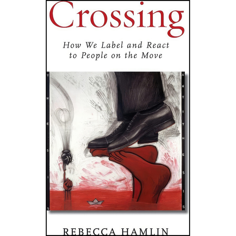 کتاب Crossing اثر Rebecca Hamlin انتشارات Stanford University Press