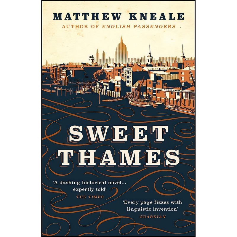 کتاب Sweet Thames اثر Matthew Kneale انتشارات Atlantic Books