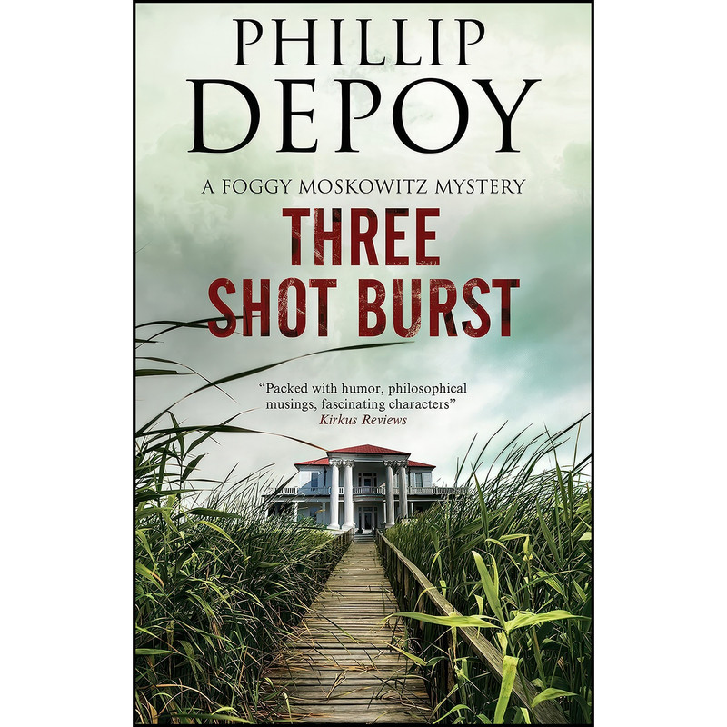 کتاب Three Shot Burst اثر Phillip DePoy انتشارات Severn House