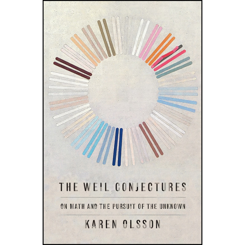 کتاب The Weil Conjectures اثر Karen Olsson انتشارات Farrar, Straus and Giroux