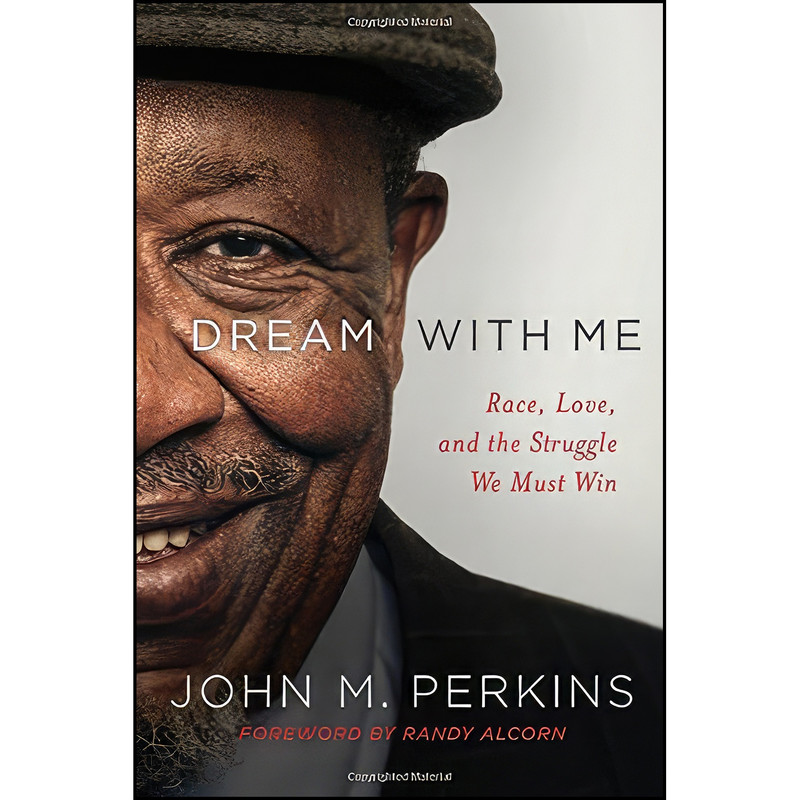 کتاب Dream with Me اثر John M. Perkins and Randy Alcorn انتشارات Baker Books