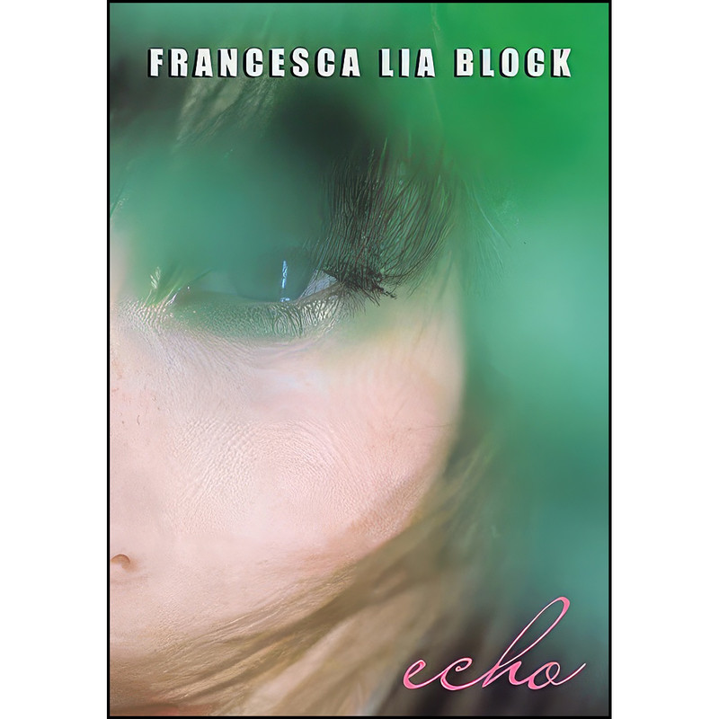 کتاب Echo اثر Francesca Lia Block انتشارات HarperTeen کتاب Echo اثر Francesca Lia Block انتشارات HarperTeen