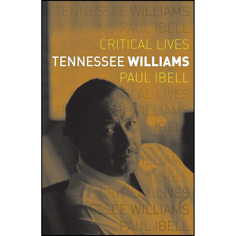 کتاب Tennessee Williams اثر Paul Ibell انتشارات Reaktion Books