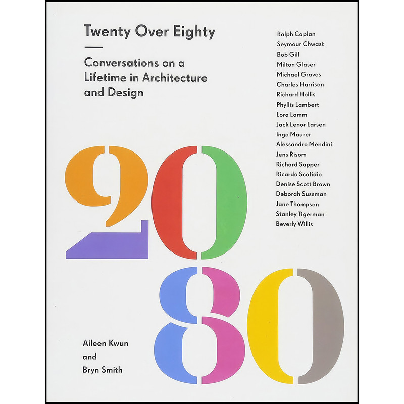 کتاب Twenty Over Eighty اثر Aileen Kwun and Bryn Smith انتشارات Princeton Architectural Press