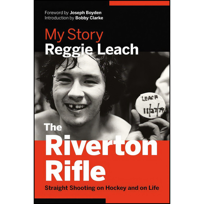 کتاب The Riverton Rifle اثر Reggie Leach and Bobby Clarke انتشارات Greystone Books