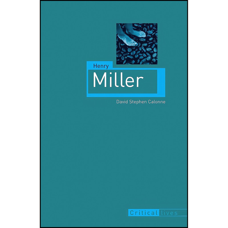 کتاب Henry Miller اثر David Stephen Calonne انتشارات Reaktion Books