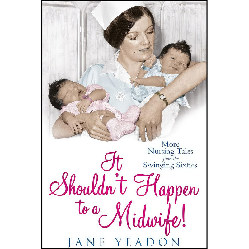 کتاب It Shouldnt Happen to a Midwife! اثر Jane Yeadon انتشارات Black White Publishing
