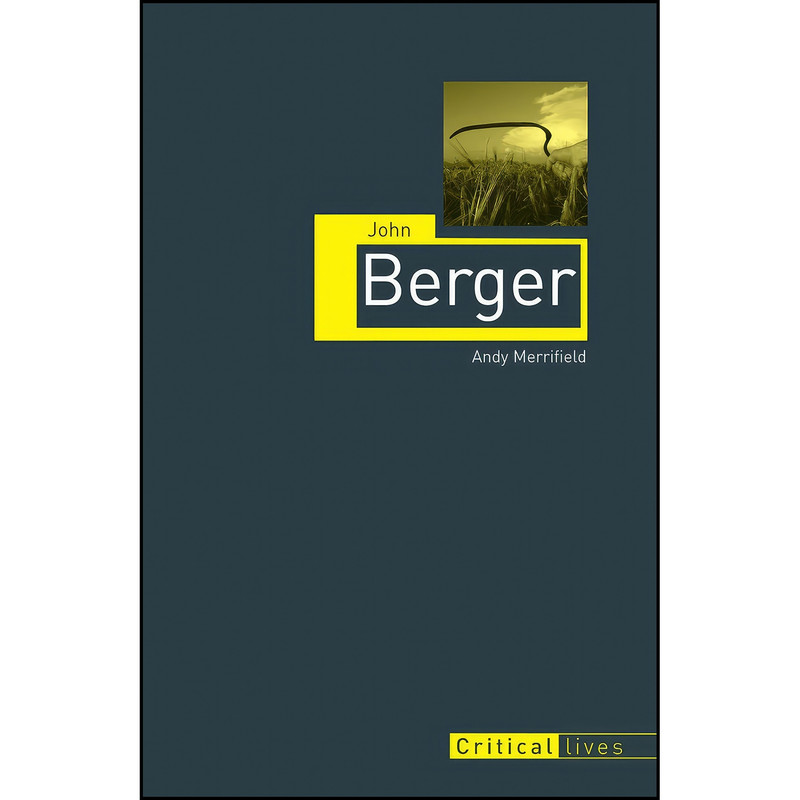 کتاب John Berger اثر Andy Merrifield انتشارات Reaktion Books