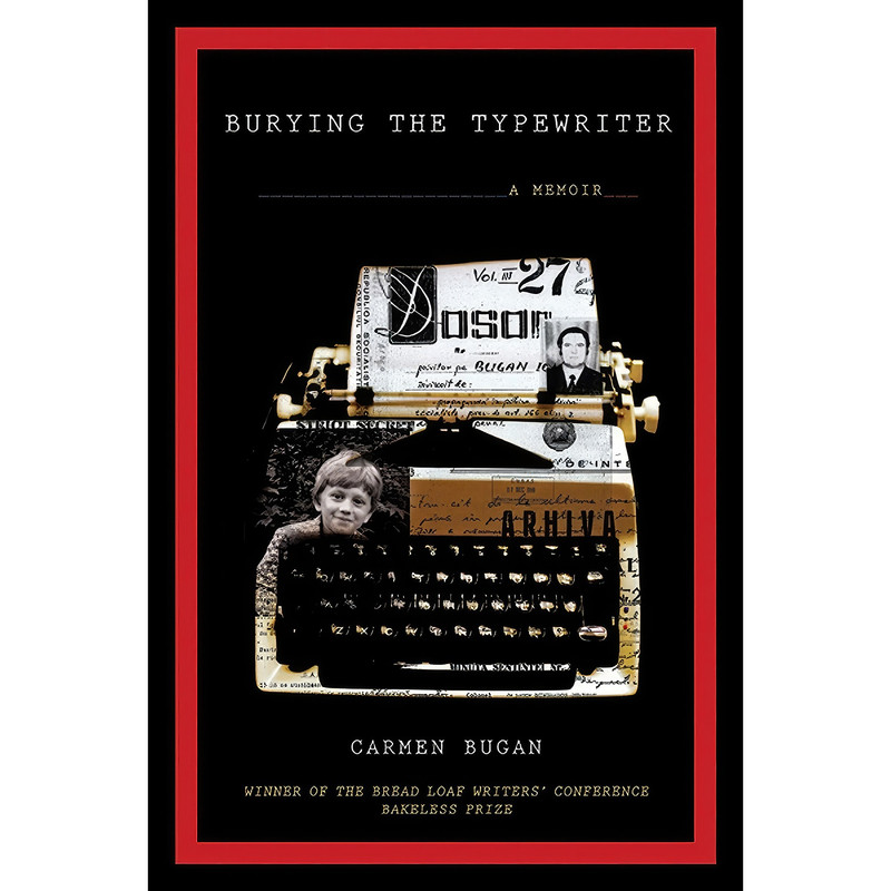 کتاب Burying the Typewriter اثر Carmen Bugan انتشارات Graywolf Press