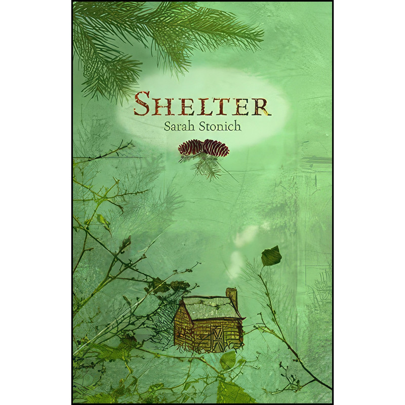 کتاب Shelter اثر Sarah Stonich انتشارات Borealis Books