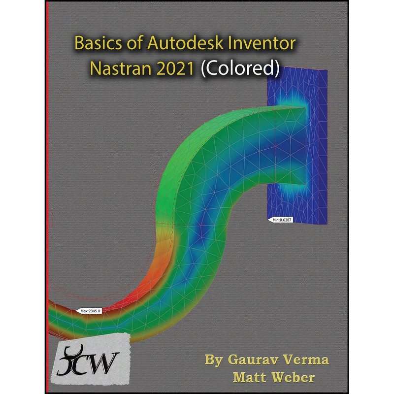 کتاب Basics of Autodesk Inventor Nastran 2021 اثر Gaurav Verma and Matt Weber انتشارات CADCAMCAE Works