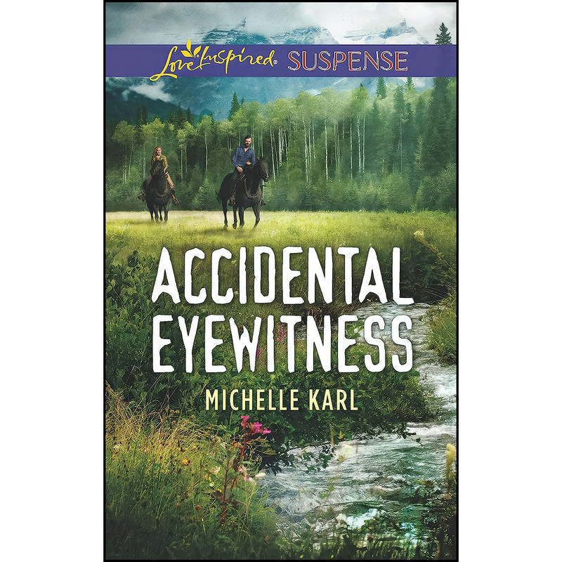 کتاب Accidental Eyewitness اثر Michelle Karl انتشارات Love Inspired Suspense
