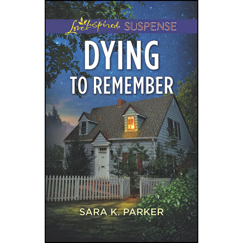 کتاب Dying to Remember اثر Sara K. Parker انتشارات Love Inspired Suspense