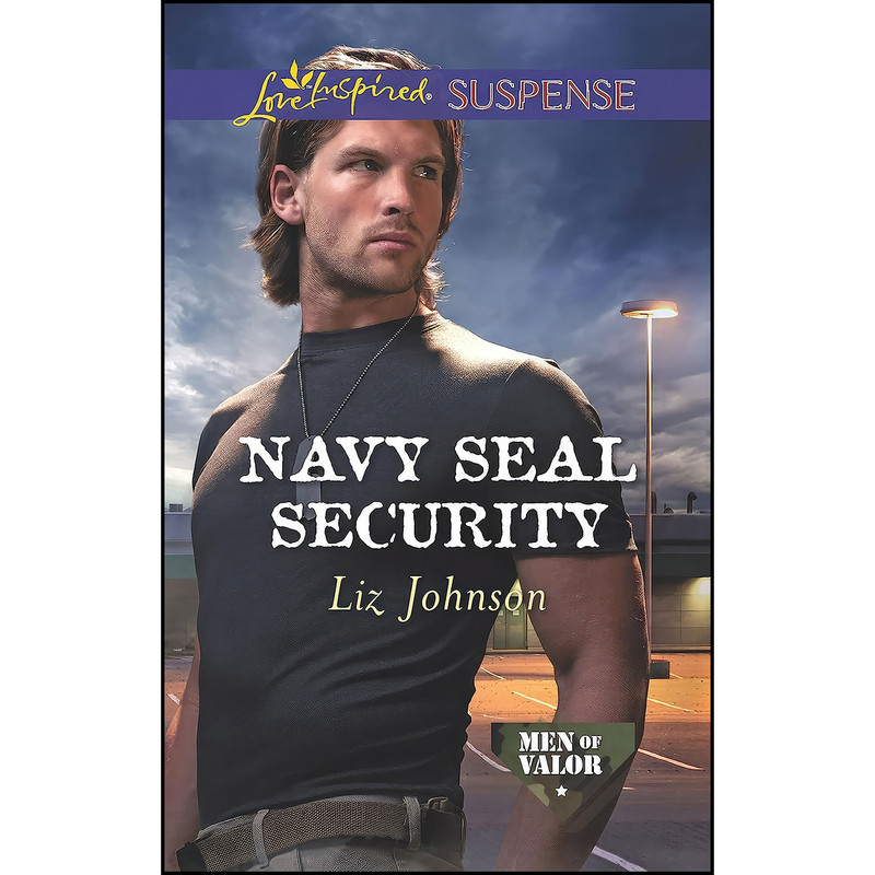 کتاب Navy SEAL Security اثر Liz Johnson انتشارات Love Inspired