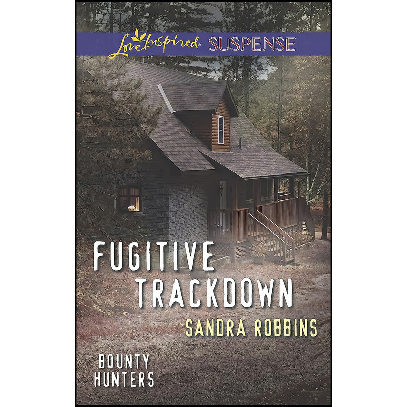 کتاب Fugitive Trackdown اثر Sandra Robbins انتشارات Love Inspired Suspense