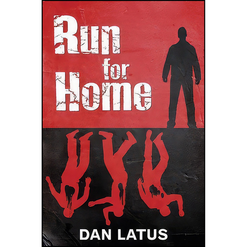 کتاب Run for Home اثر Dan Latus انتشارات Robert Hale