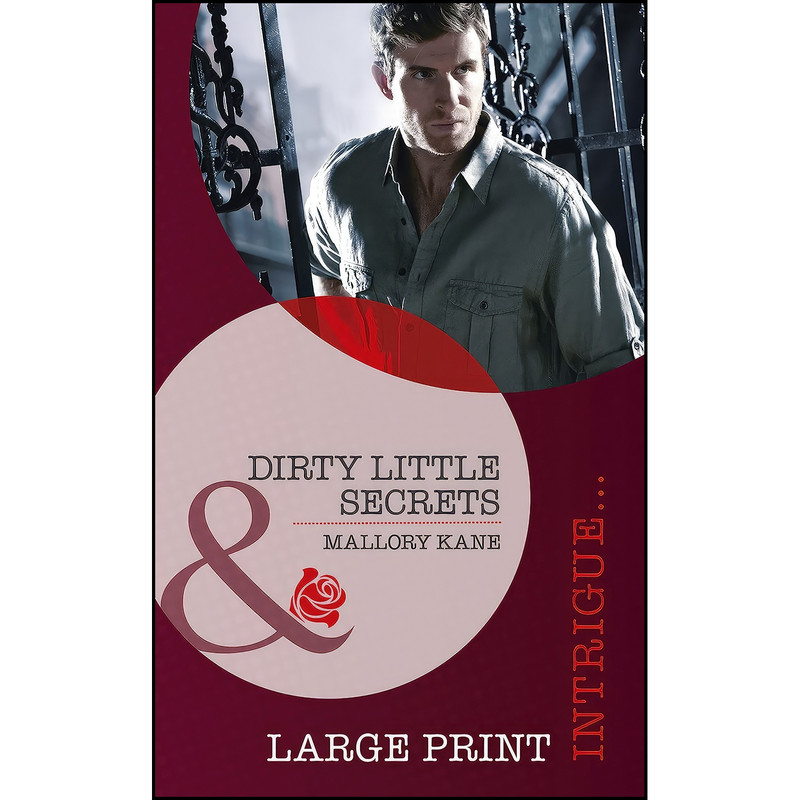کتاب Dirty Little Secrets اثر Mallory Kane انتشارات Mills and Boon