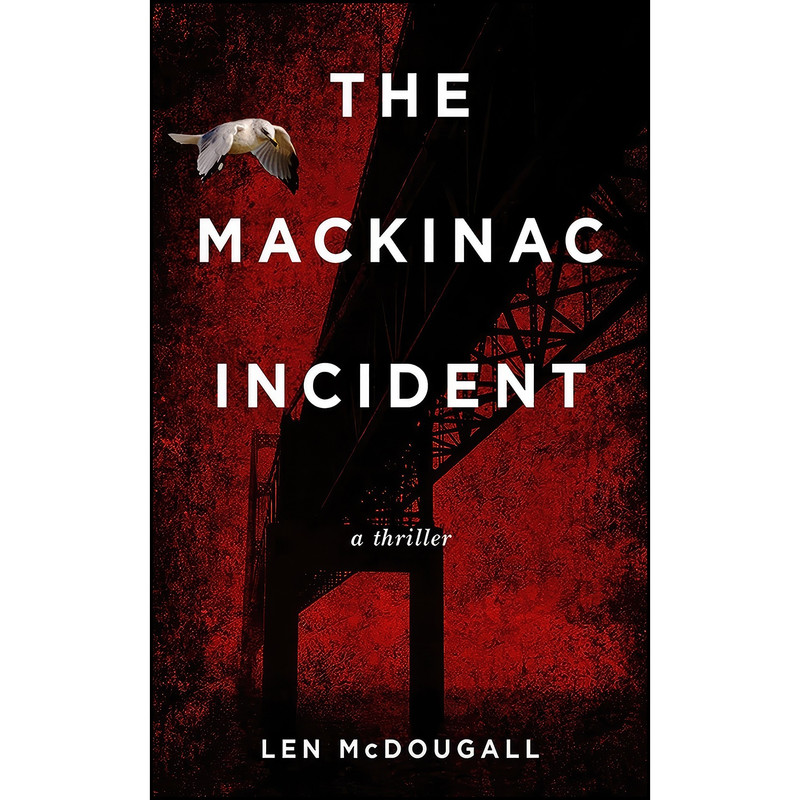 کتاب The Mackinac Incident اثر Len McDougall انتشارات Skyhorse