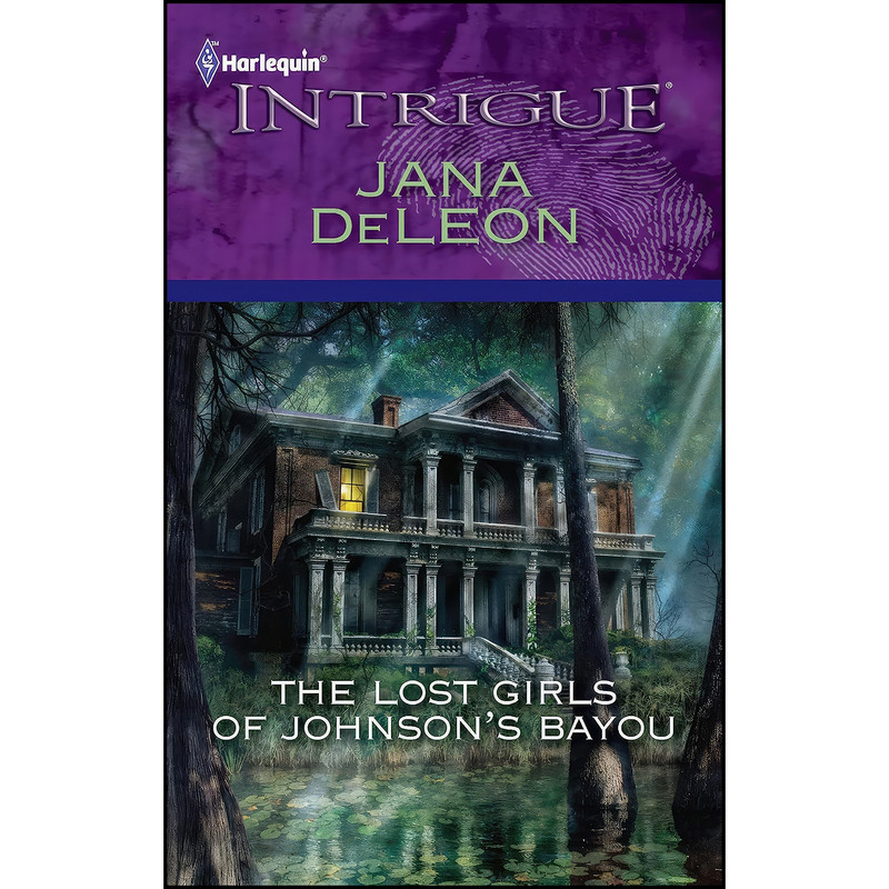 کتاب The Lost Girls of Johnsons Bayou اثر Jana DeLeon انتشارات Harlequin Intrigue