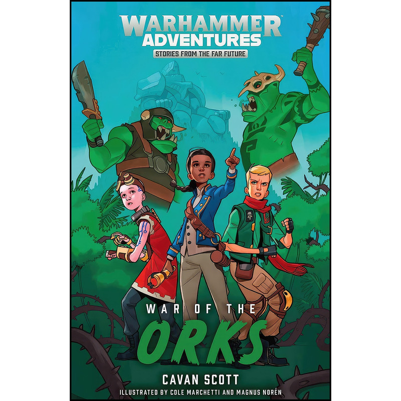 کتاب War of the Orks اثر Cavan Scott انتشارات Warhammer Adventures