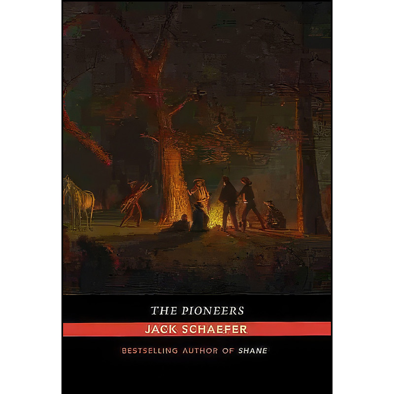 کتاب The Pioneers اثر Jack Schaefer انتشارات University of New Mexico Press