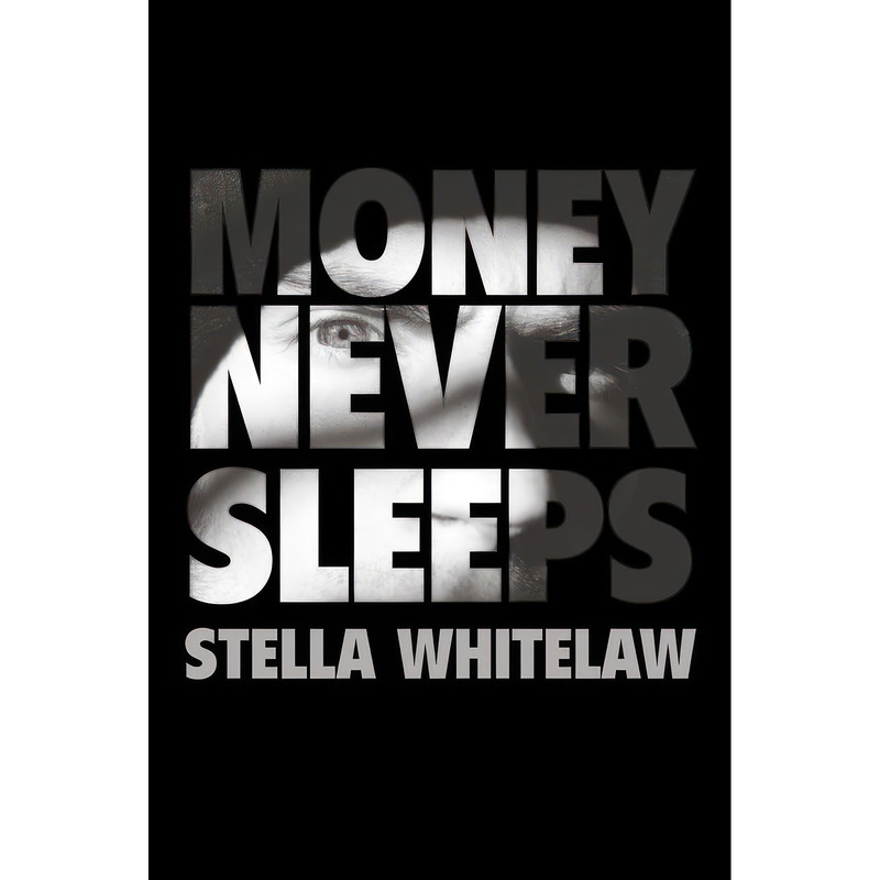کتاب Money Never Sleeps اثر Stella Whitelaw انتشارات Robert Hale