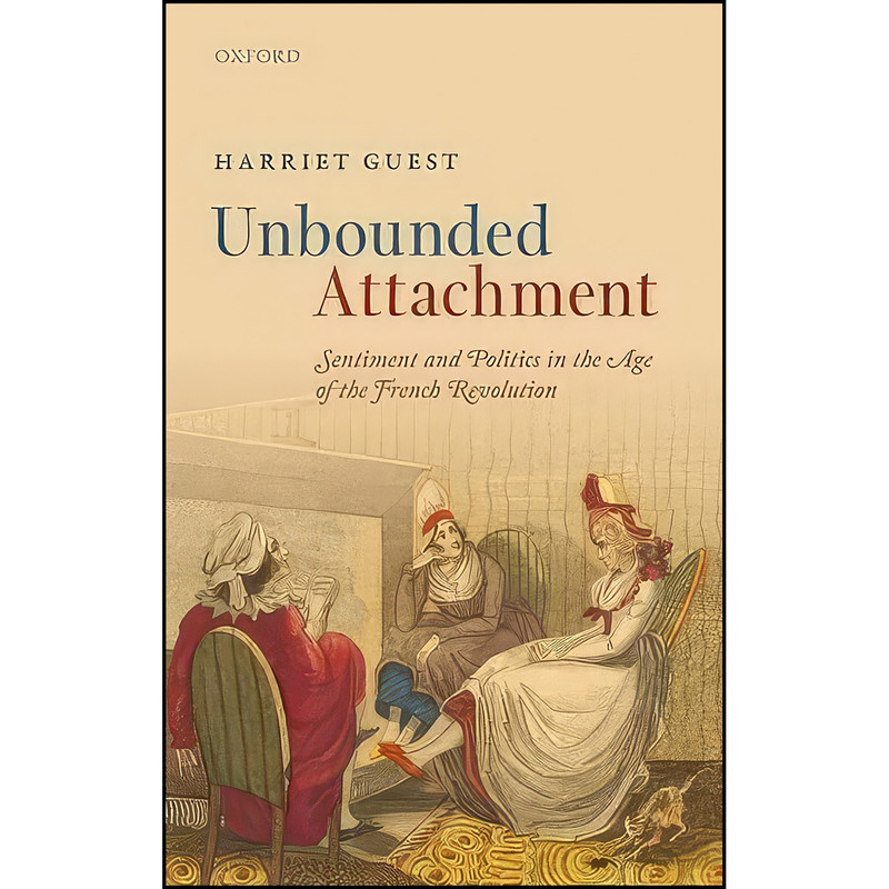 کتاب Unbounded Attachment اثر Harriet H. Guest انتشارات Oxford University Press