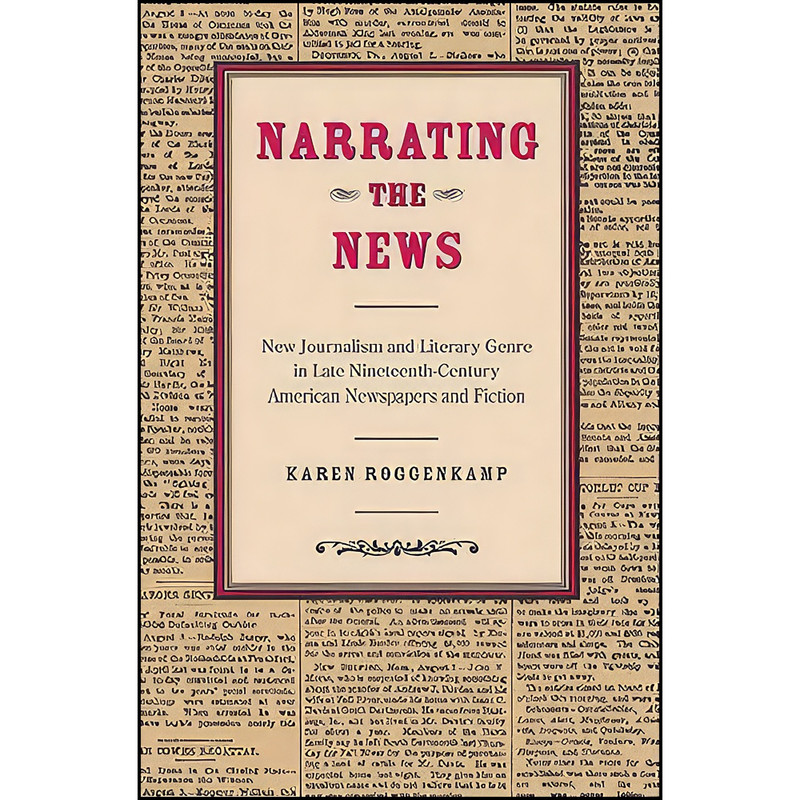 کتاب Narrating the News اثر Karen Roggenkamp انتشارات The Kent State University Press