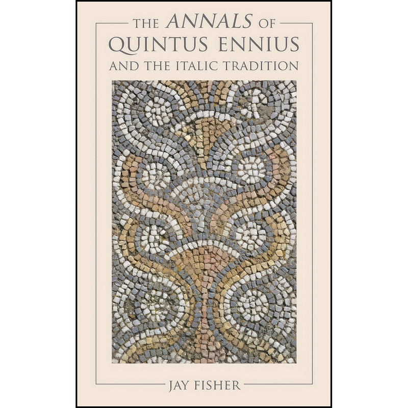 کتاب The Annals of Quintus Ennius and the Italic Tradition اثر John Fisher انتشارات تازه ها