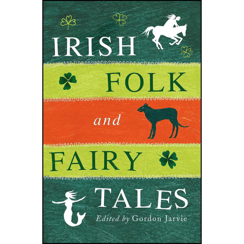 کتاب Irish Folk and Fairy Tales اثر Gordon Jarvie انتشارات Blackstaff Press