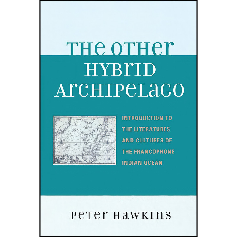 کتاب The Other Hybrid Archipelago اثر Peter Hawkins انتشارات Lexington Books