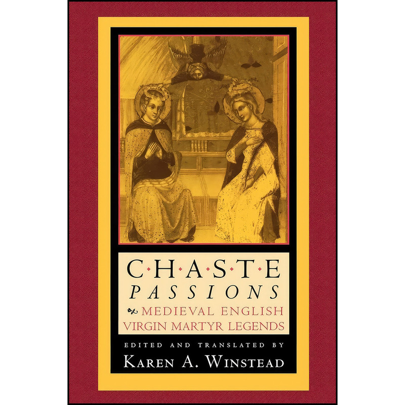 کتاب Chaste Passions اثر Karen A. Winstead انتشارات Cornell University Press